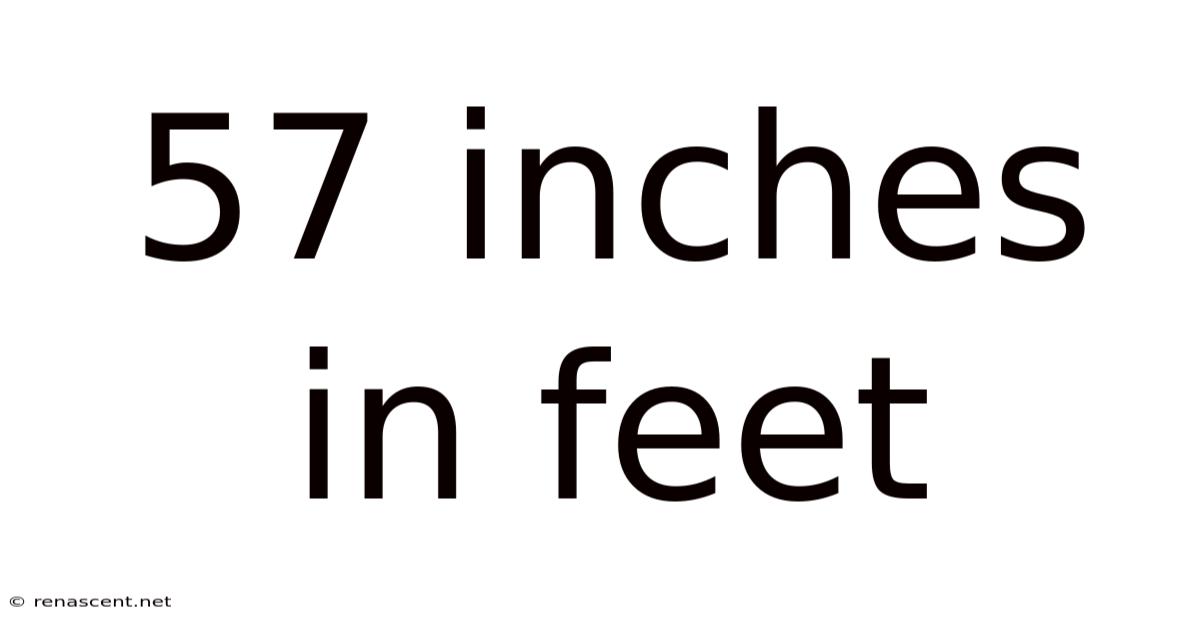57 Inches In Feet