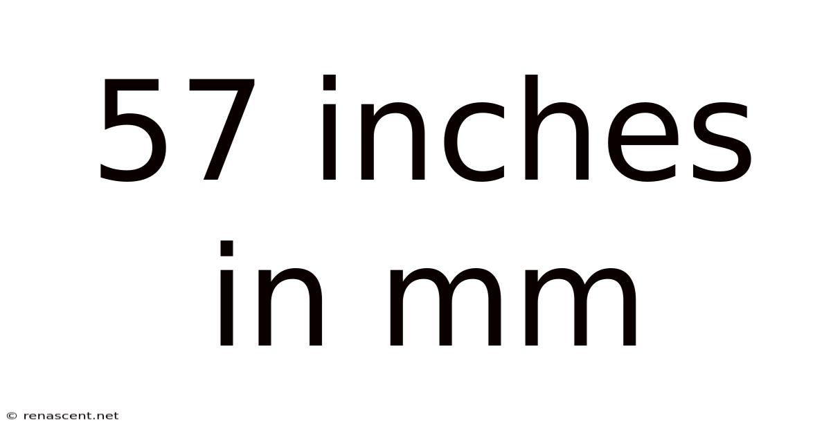 57 Inches In Mm