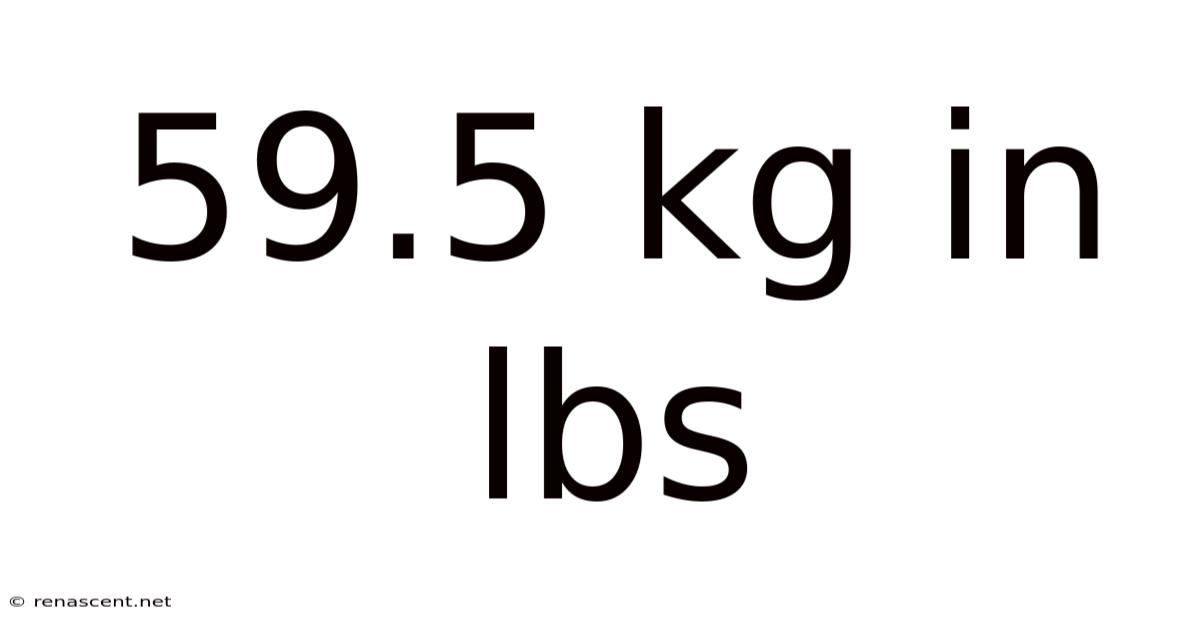 59.5 Kg In Lbs