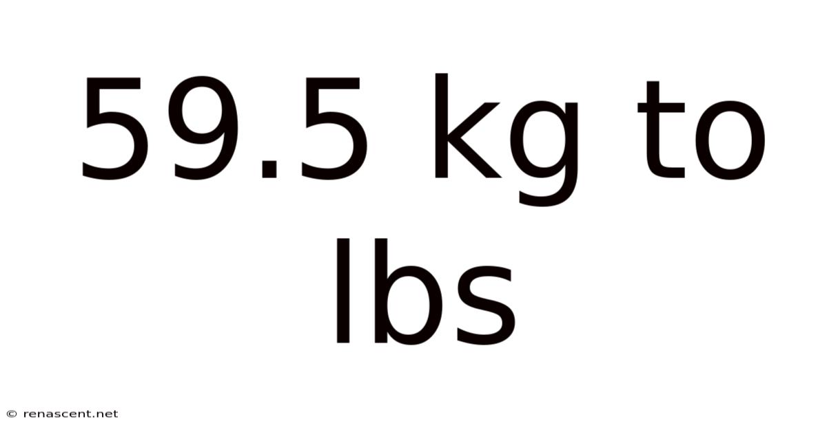 59.5 Kg To Lbs