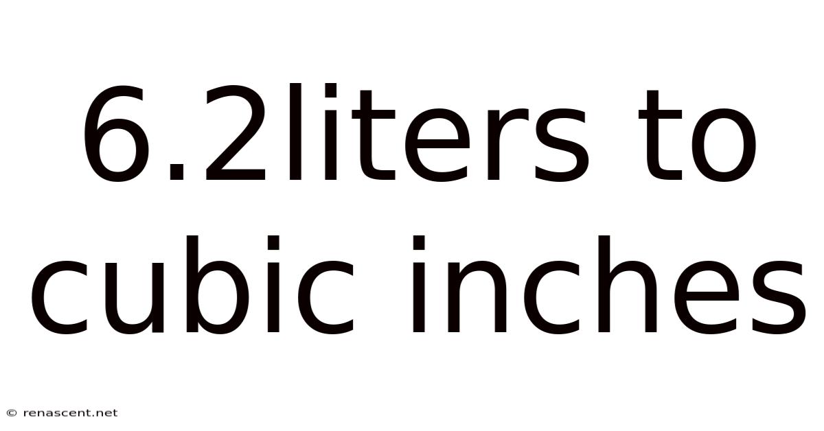 6.2liters To Cubic Inches