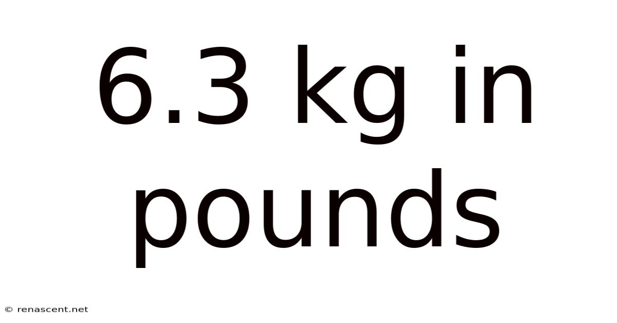 6.3 Kg In Pounds