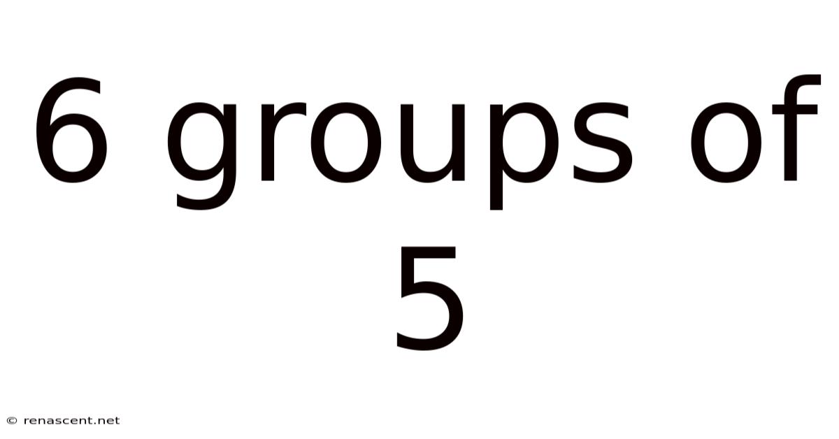 6 Groups Of 5