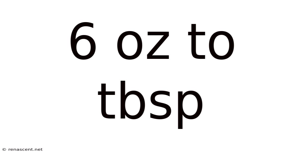 6 Oz To Tbsp