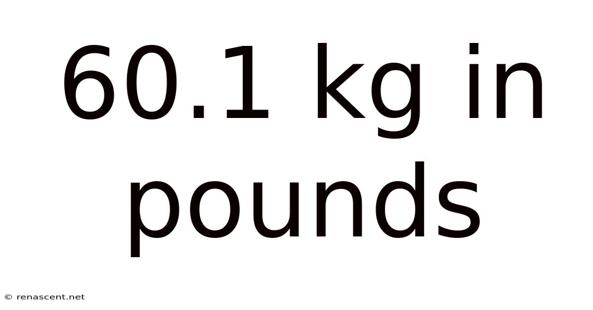 60.1 Kg In Pounds