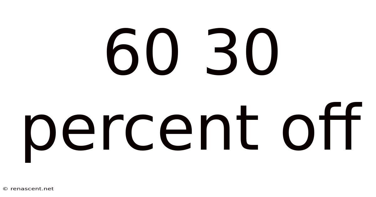 60 30 Percent Off