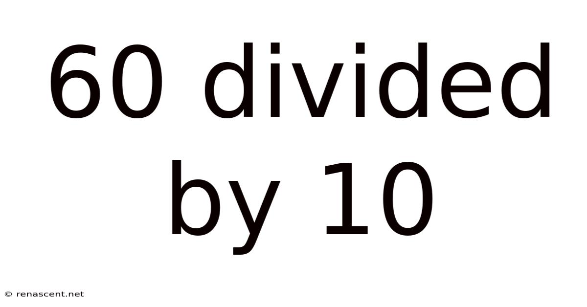 60 Divided By 10