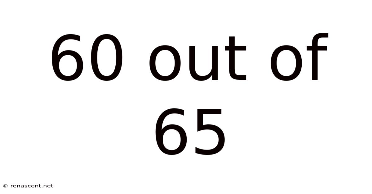 60 Out Of 65