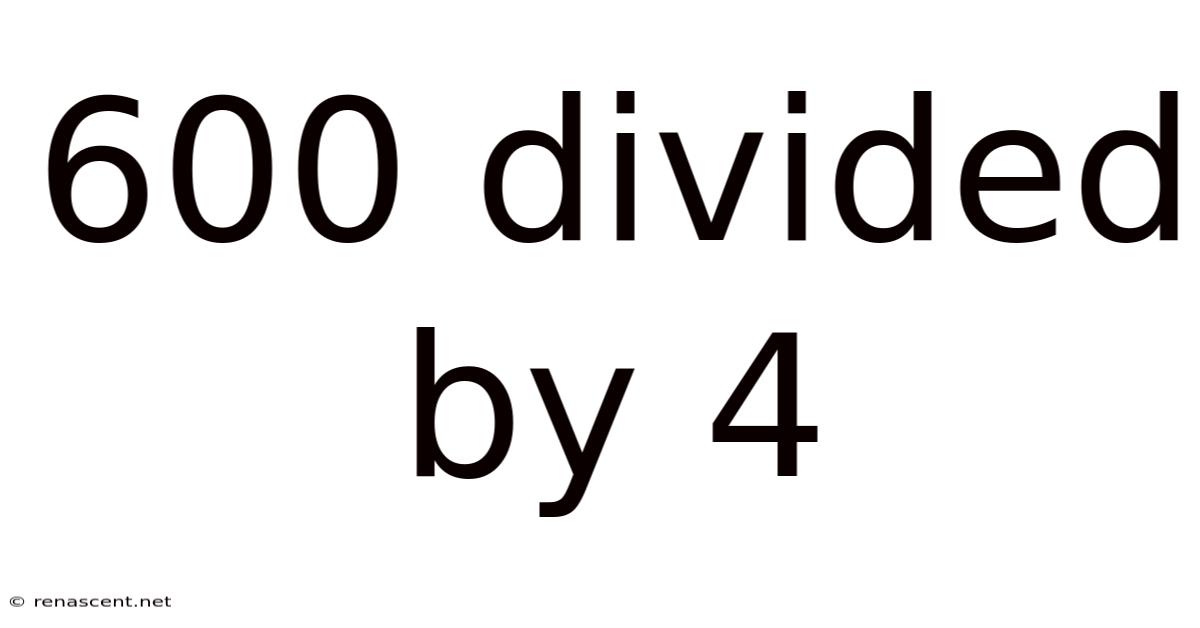 600 Divided By 4