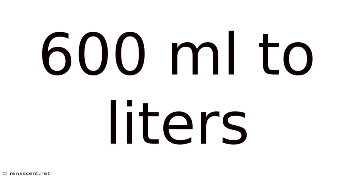 600 Ml To Liters