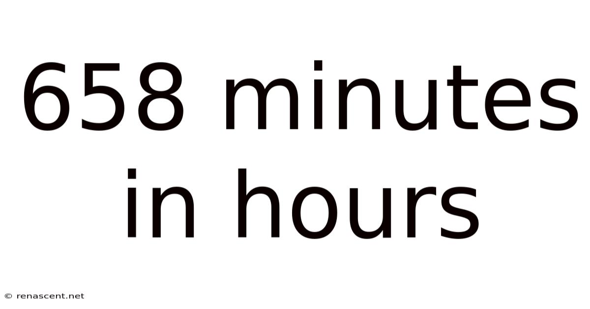658 Minutes In Hours