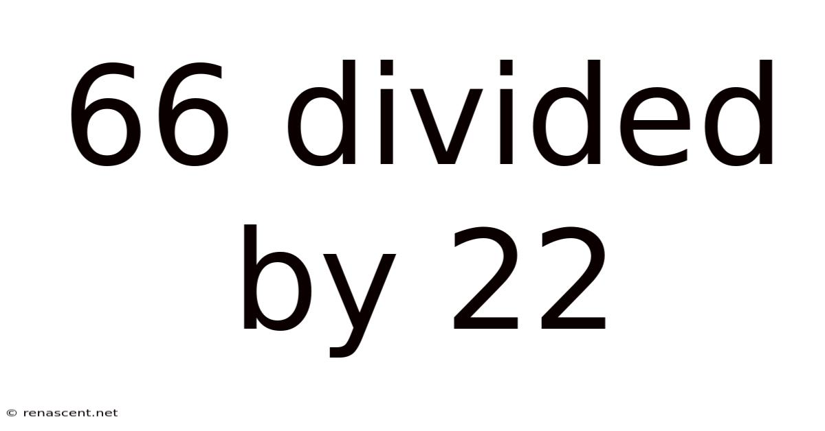 66 Divided By 22