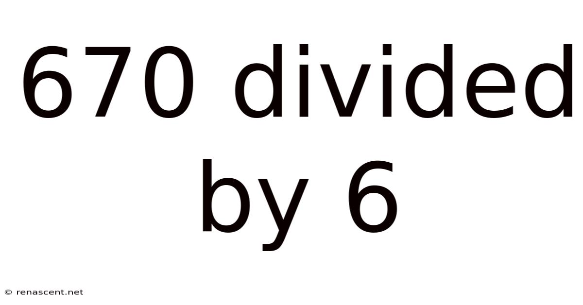 670 Divided By 6