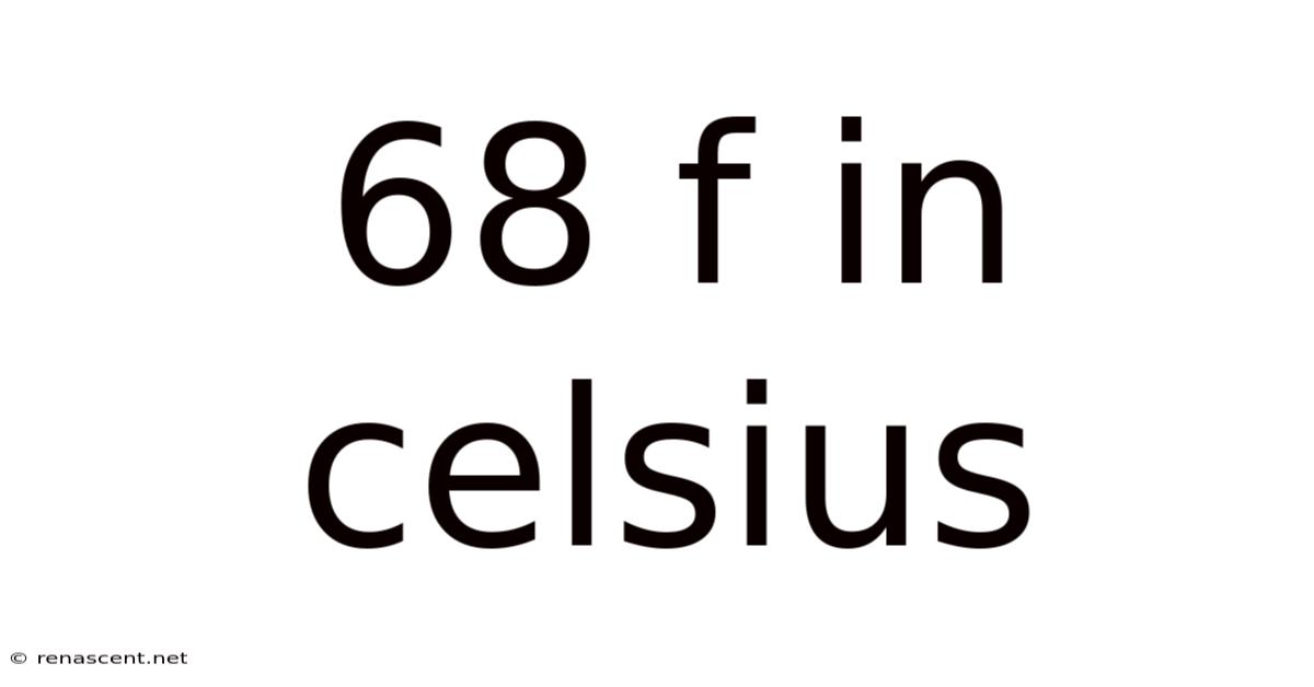 68 F In Celsius