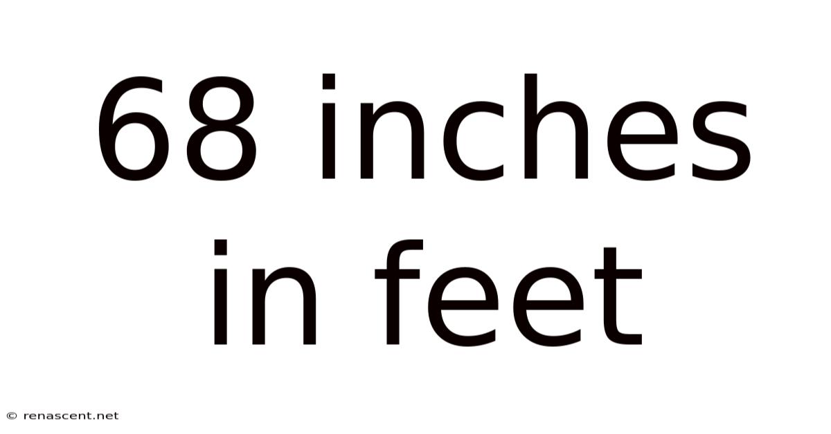 68 Inches In Feet