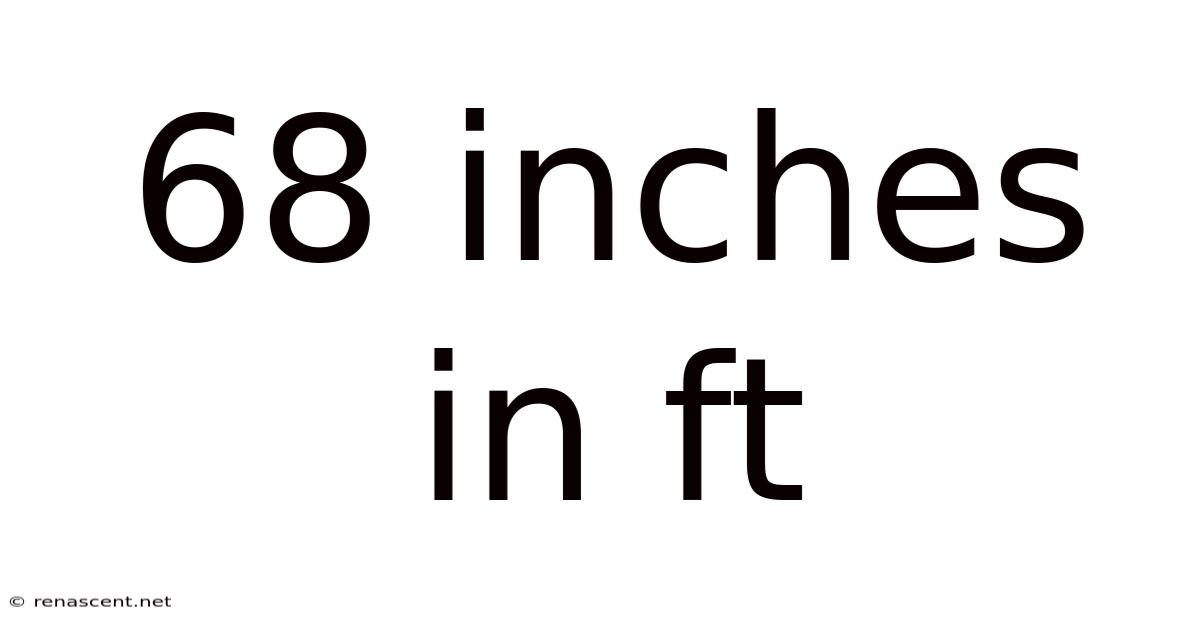68 Inches In Ft