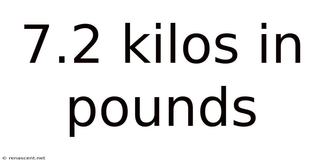 7.2 Kilos In Pounds