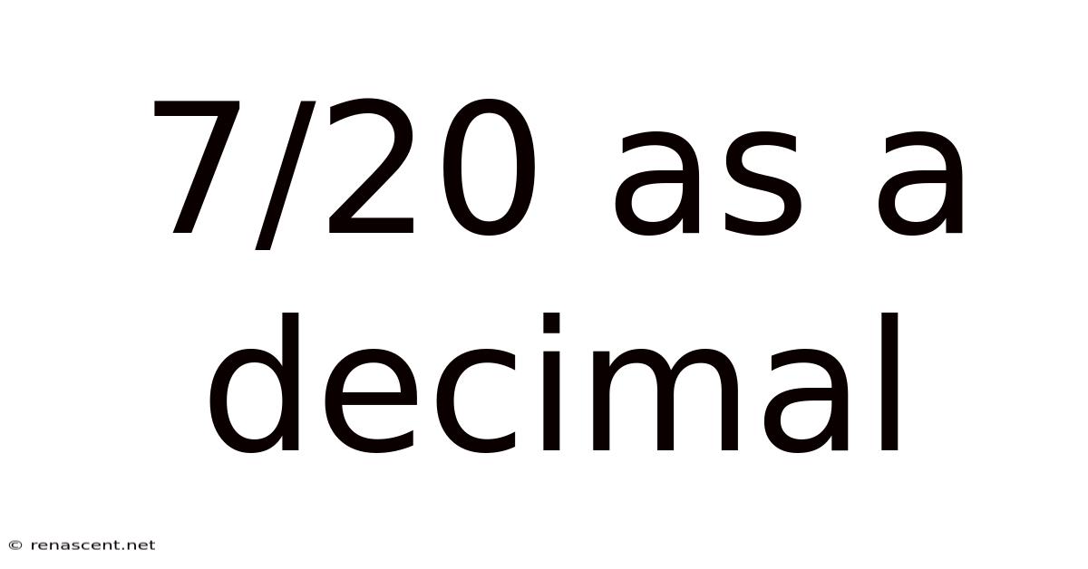 7/20 As A Decimal