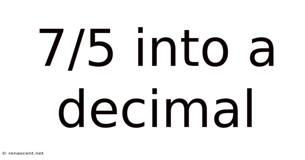7/5 Into A Decimal
