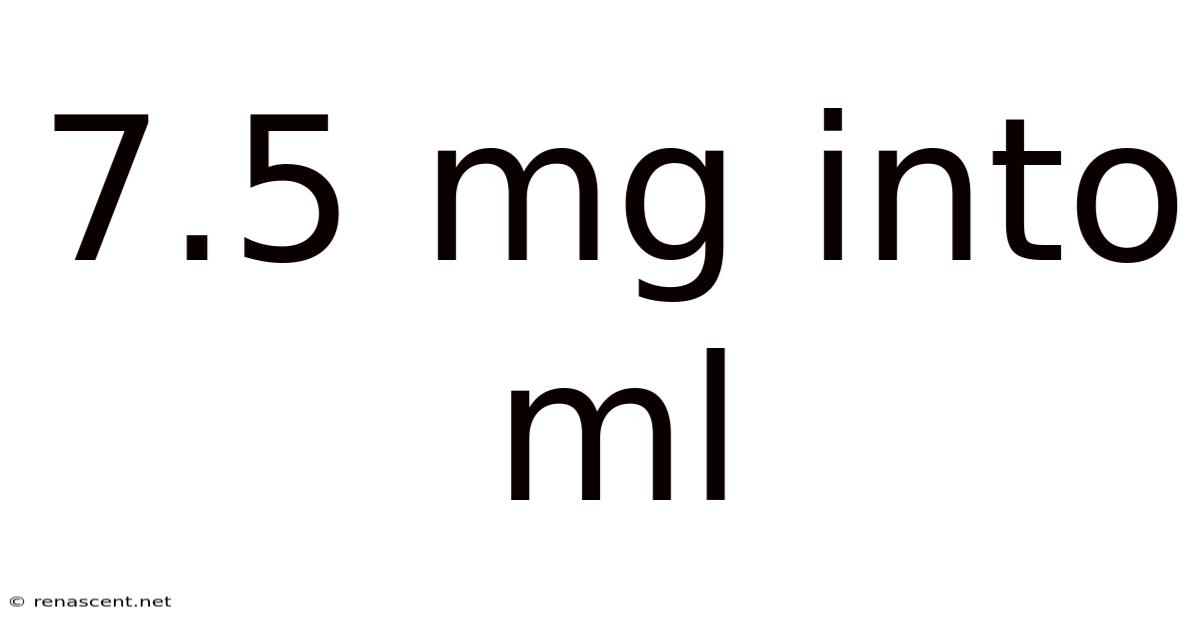 7.5 Mg Into Ml