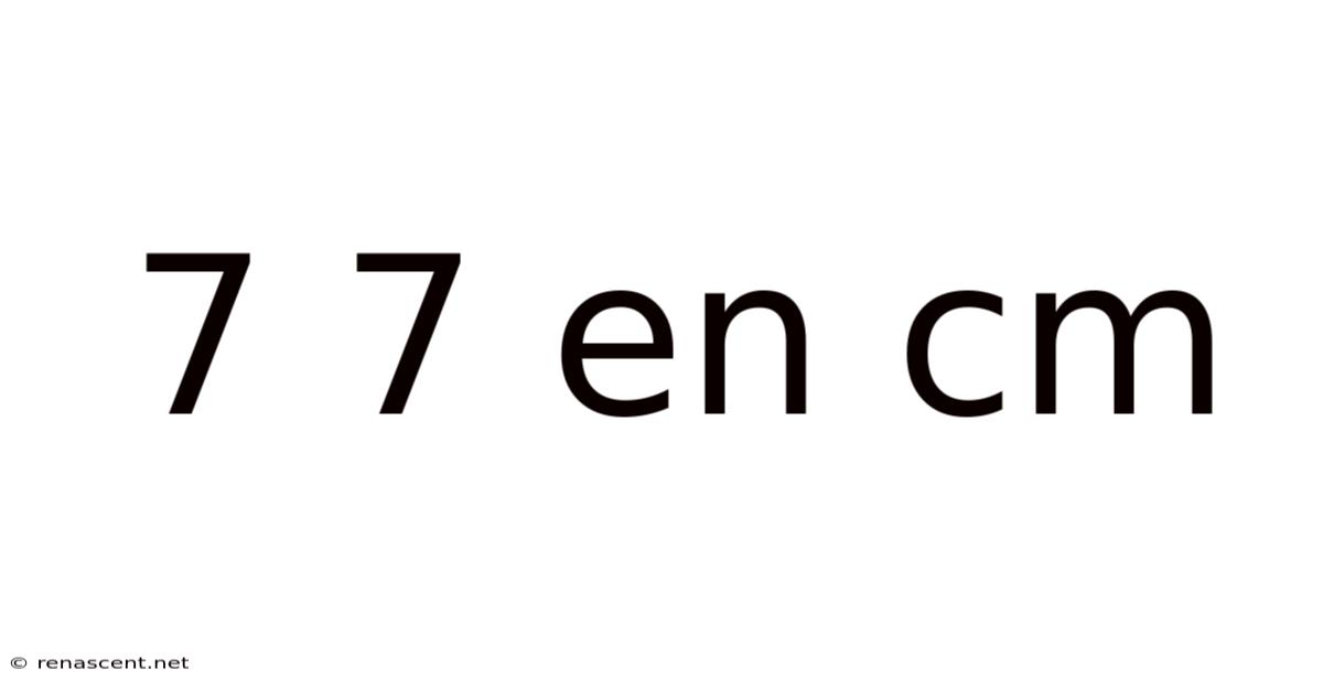 7 7 En Cm