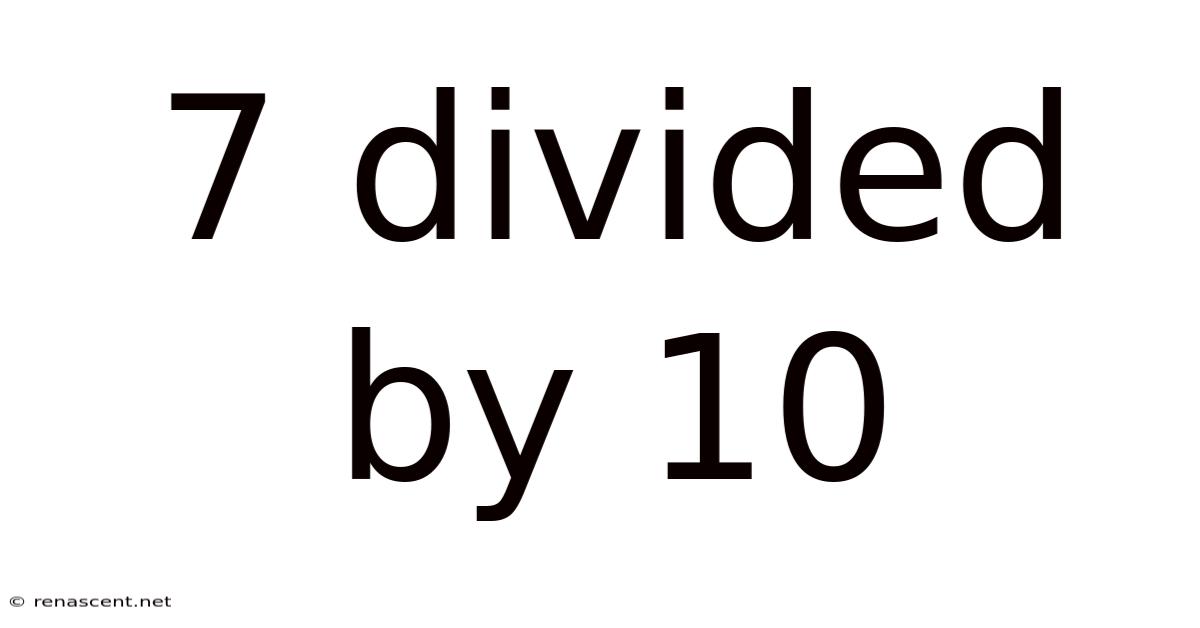 7 Divided By 10