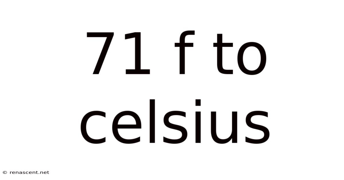 71 F To Celsius