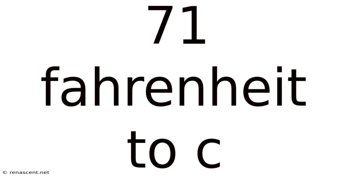 71 Fahrenheit To C