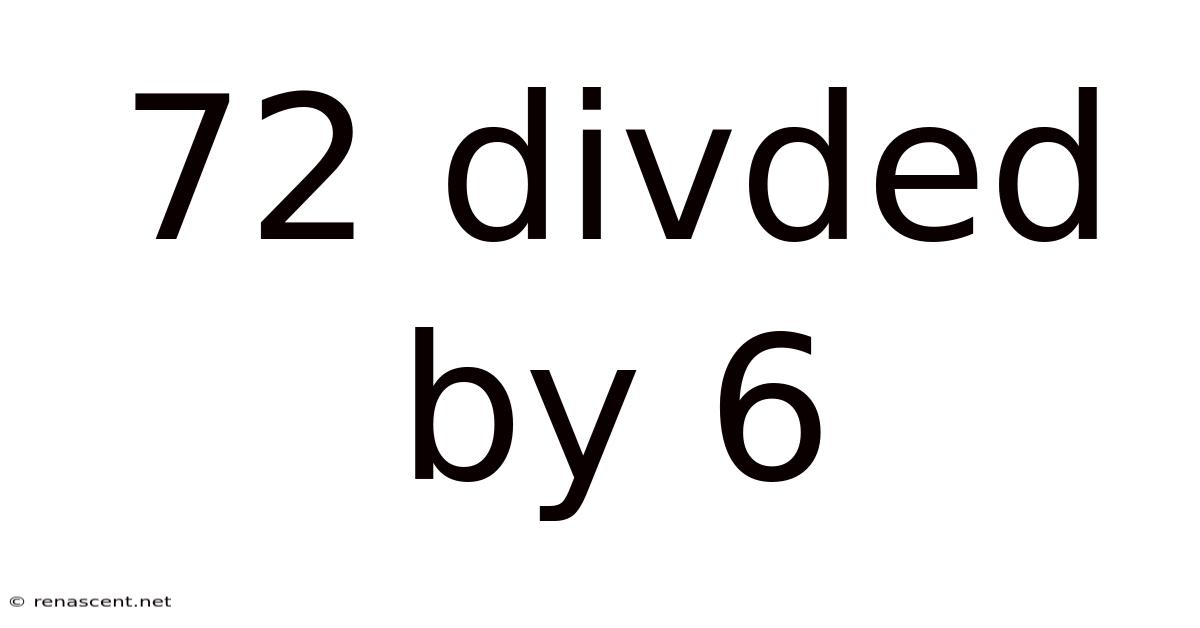 72 Divded By 6