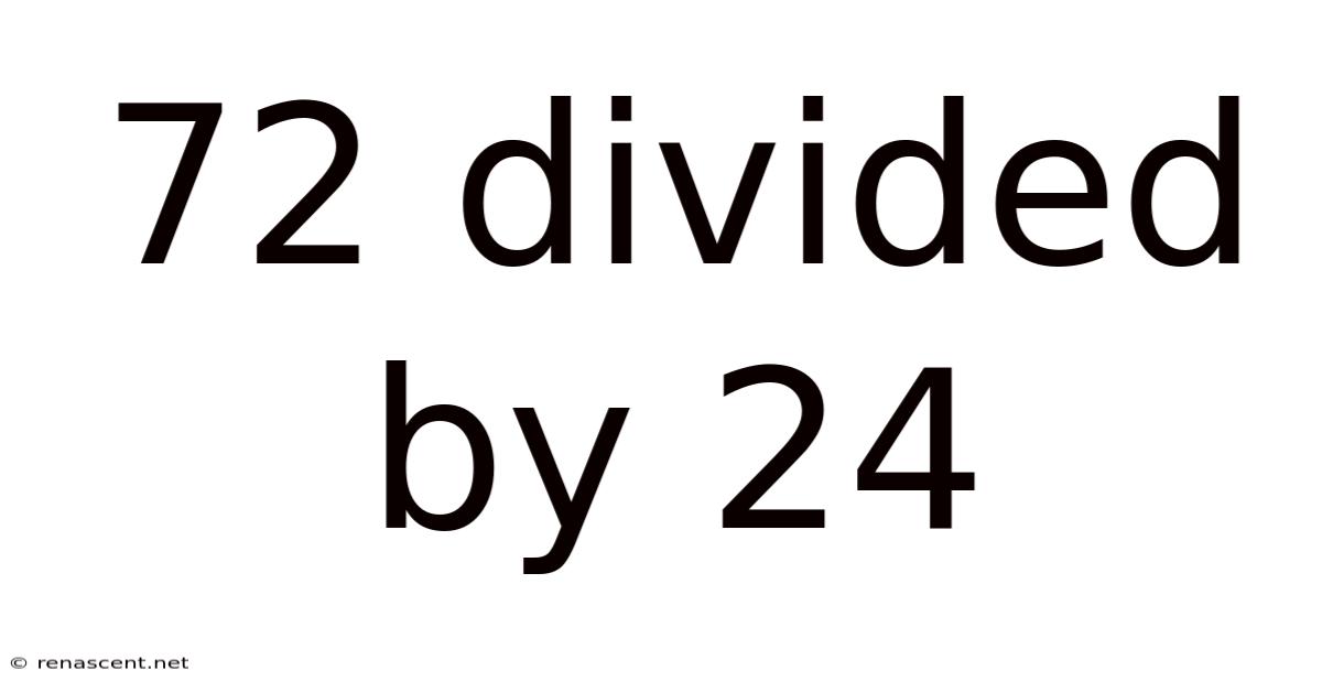 72 Divided By 24