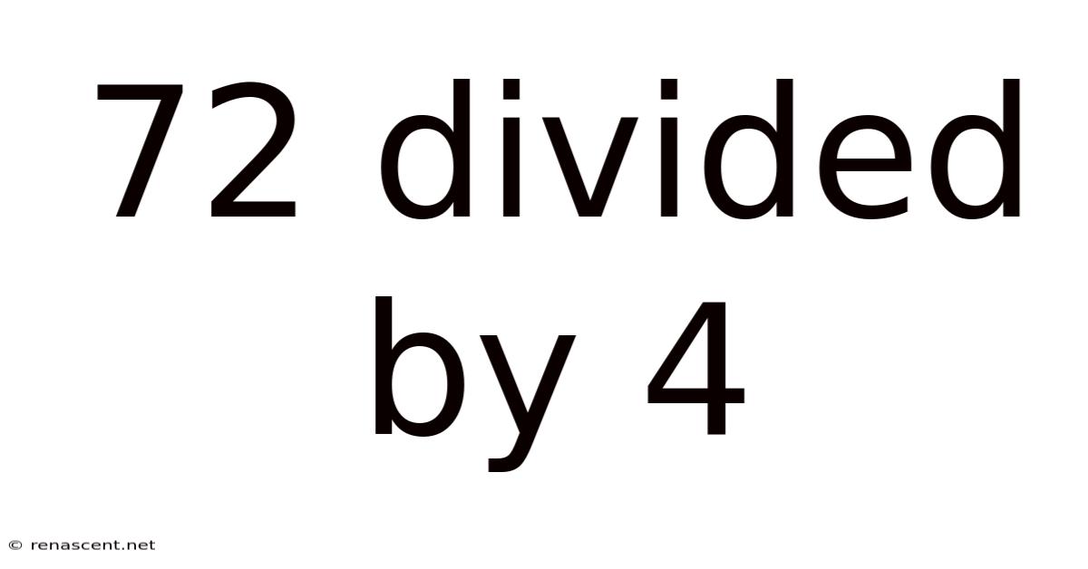 72 Divided By 4