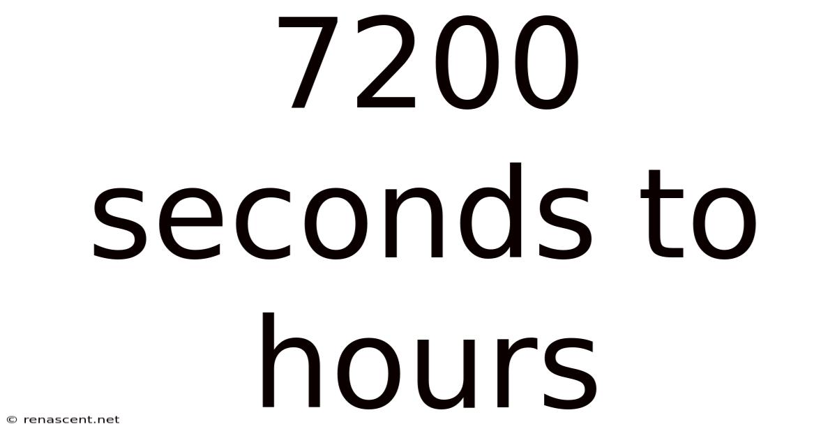 7200 Seconds To Hours