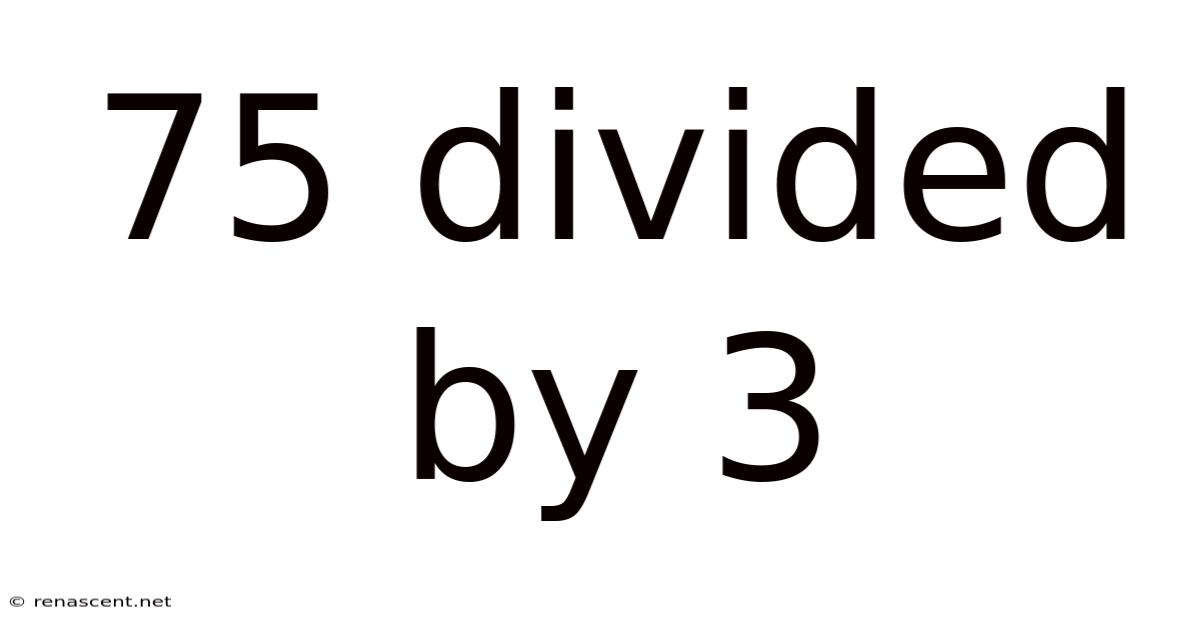 75 Divided By 3