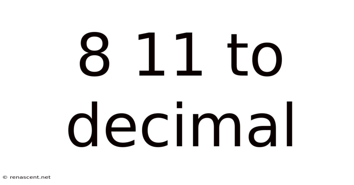 8 11 To Decimal