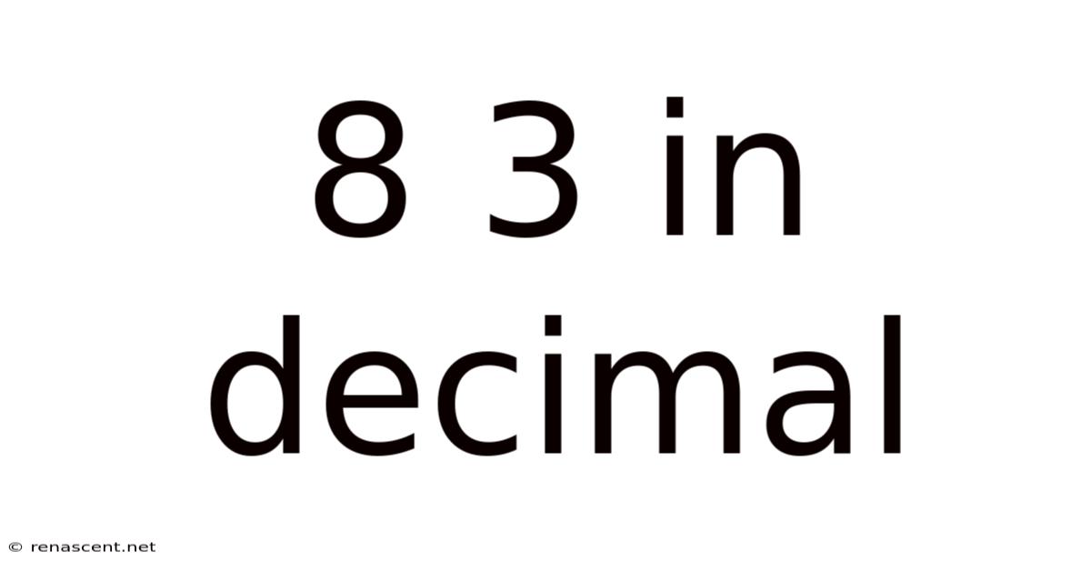 8 3 In Decimal
