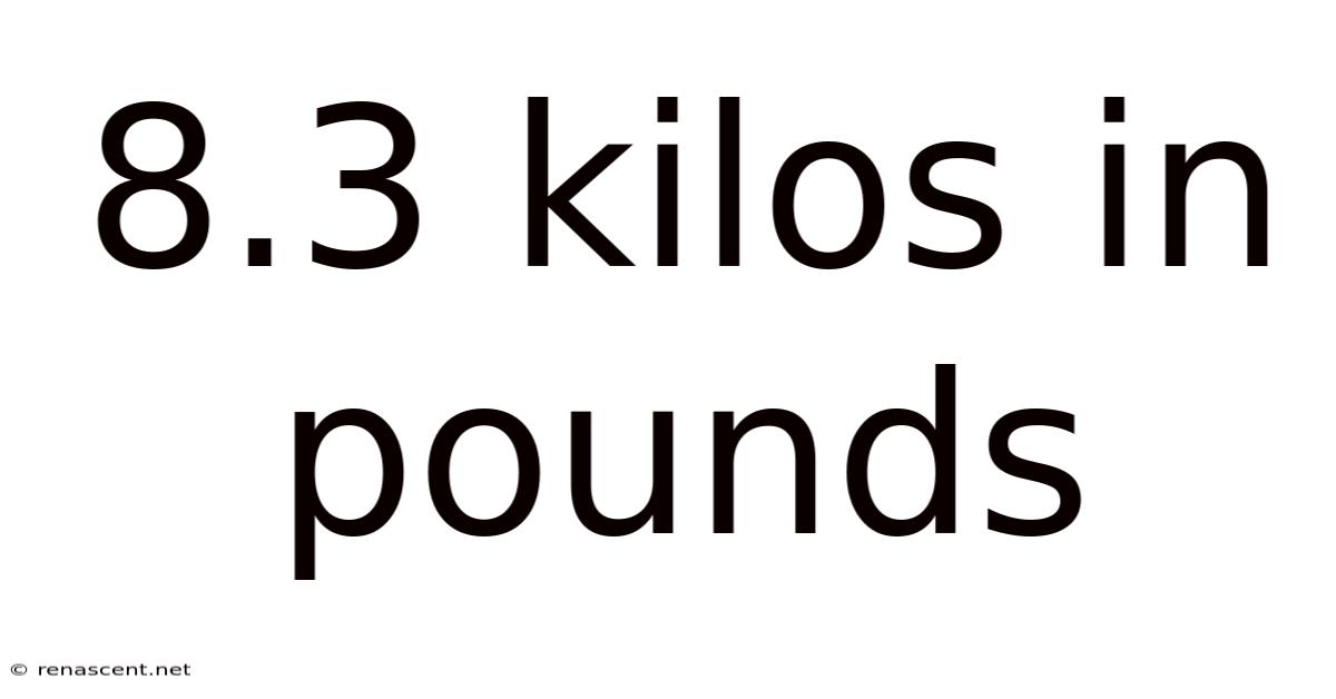 8.3 Kilos In Pounds