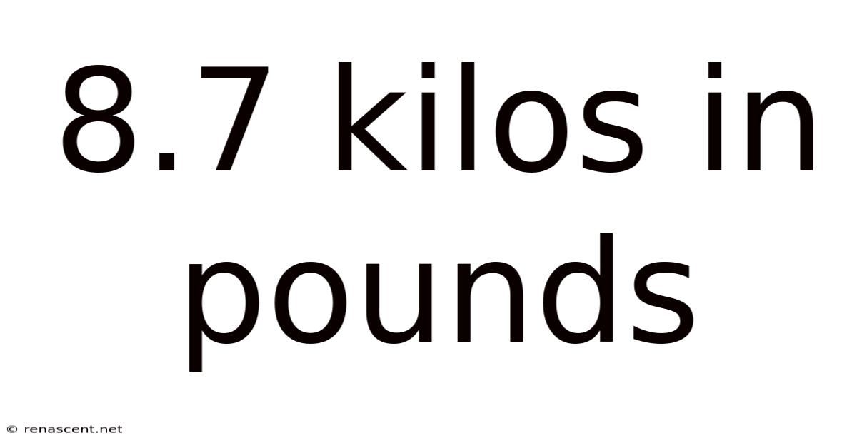 8.7 Kilos In Pounds