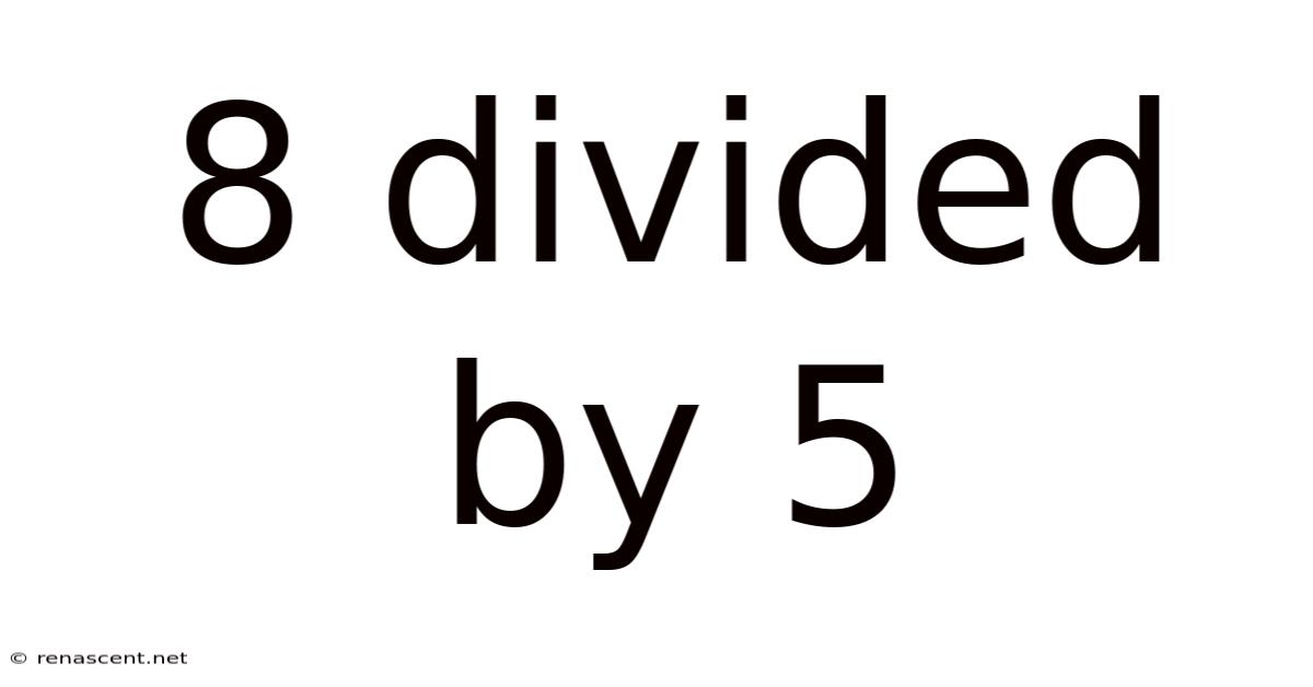 8 Divided By 5