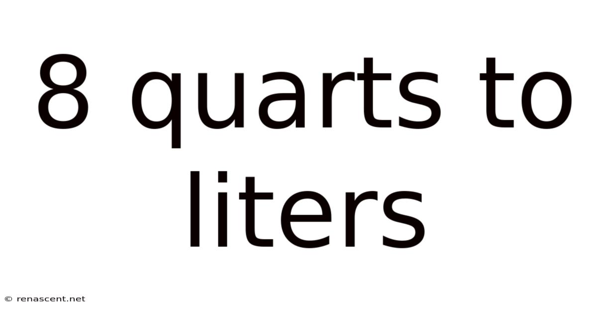 8 Quarts To Liters