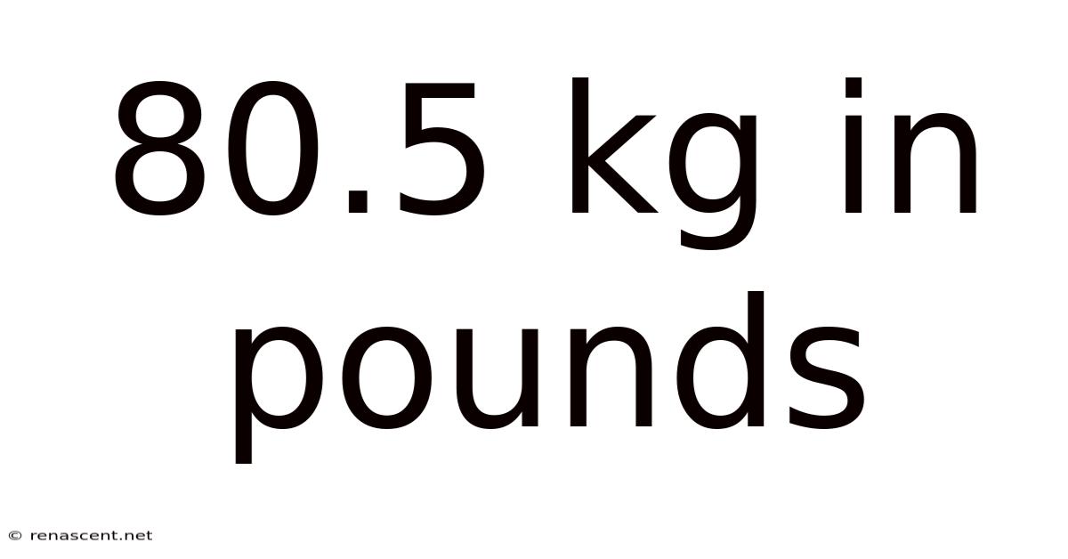 80.5 Kg In Pounds