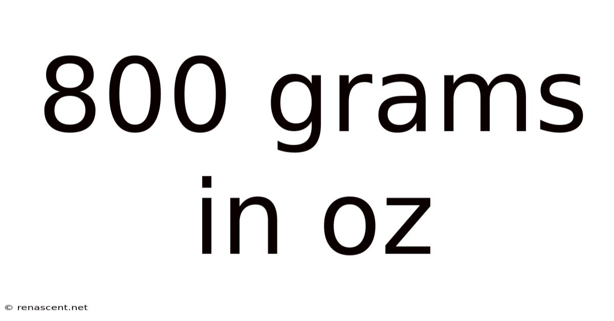 800 Grams In Oz
