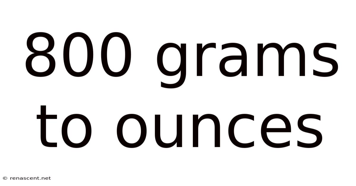 800 Grams To Ounces