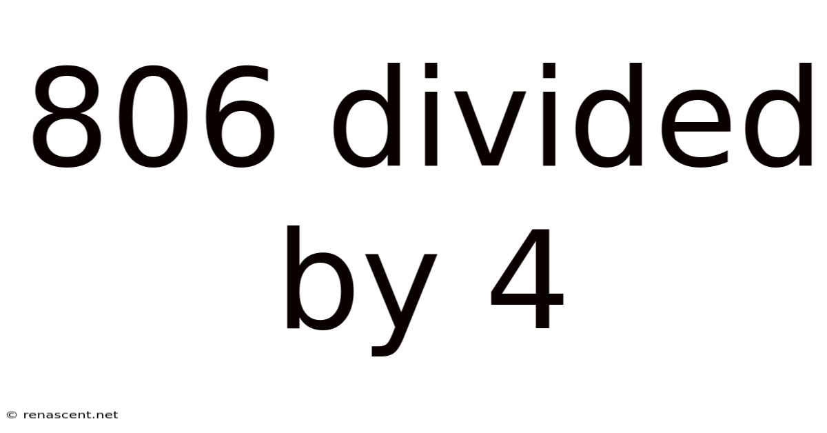 806 Divided By 4