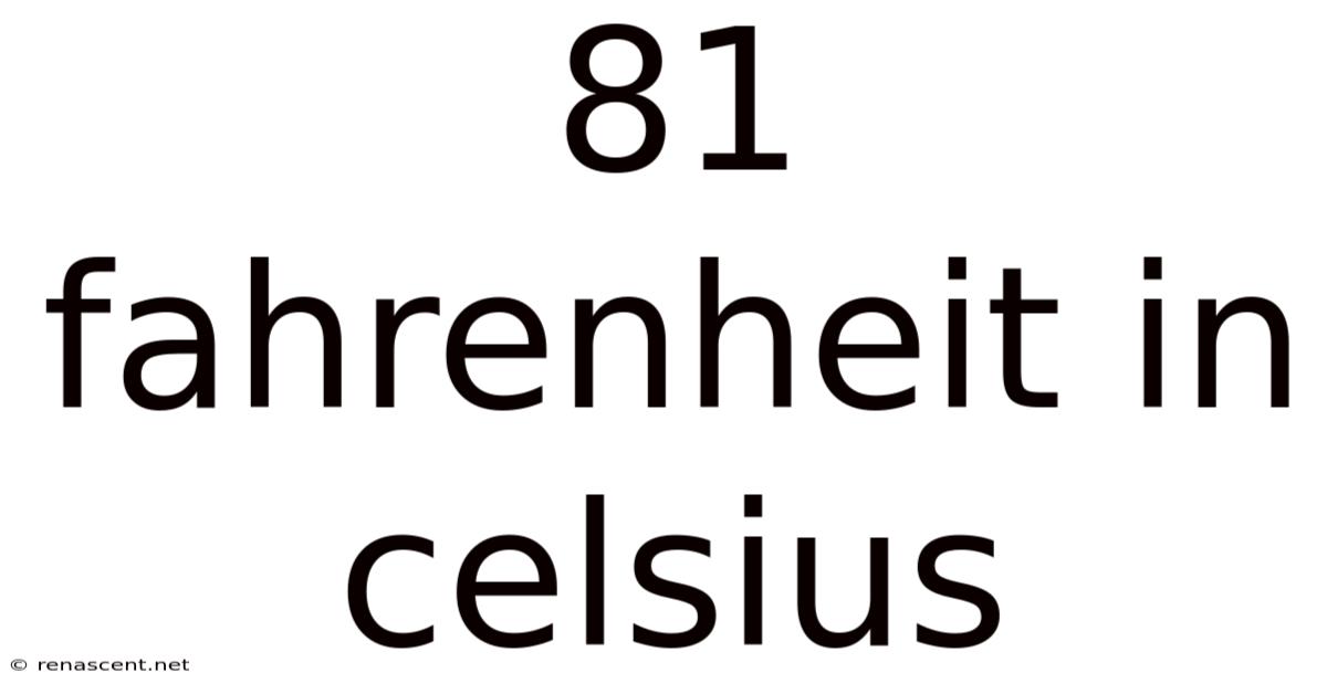 81 Fahrenheit In Celsius