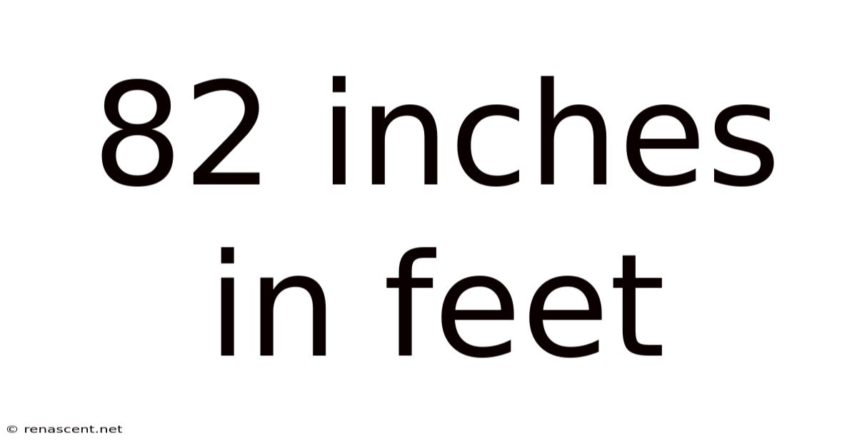 82 Inches In Feet