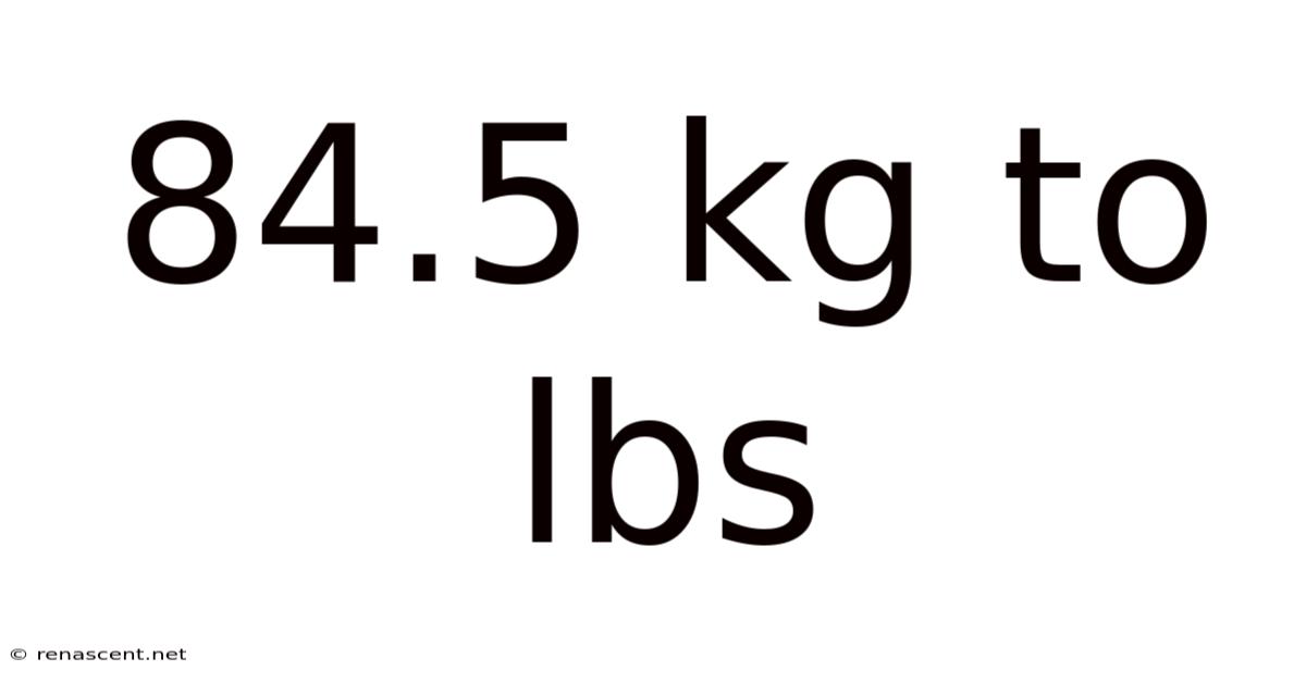 84.5 Kg To Lbs