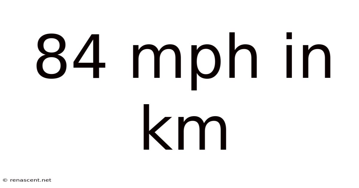 84 Mph In Km