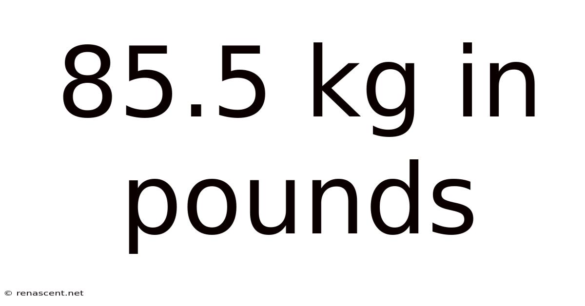 85.5 Kg In Pounds