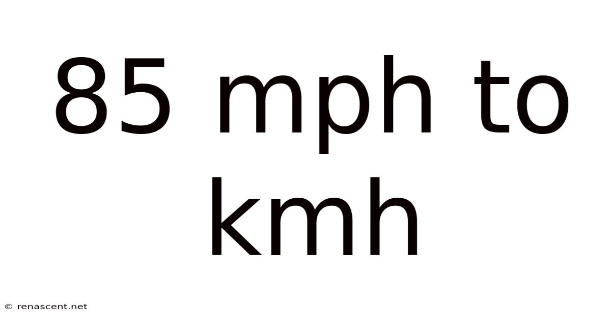 85 Mph To Kmh