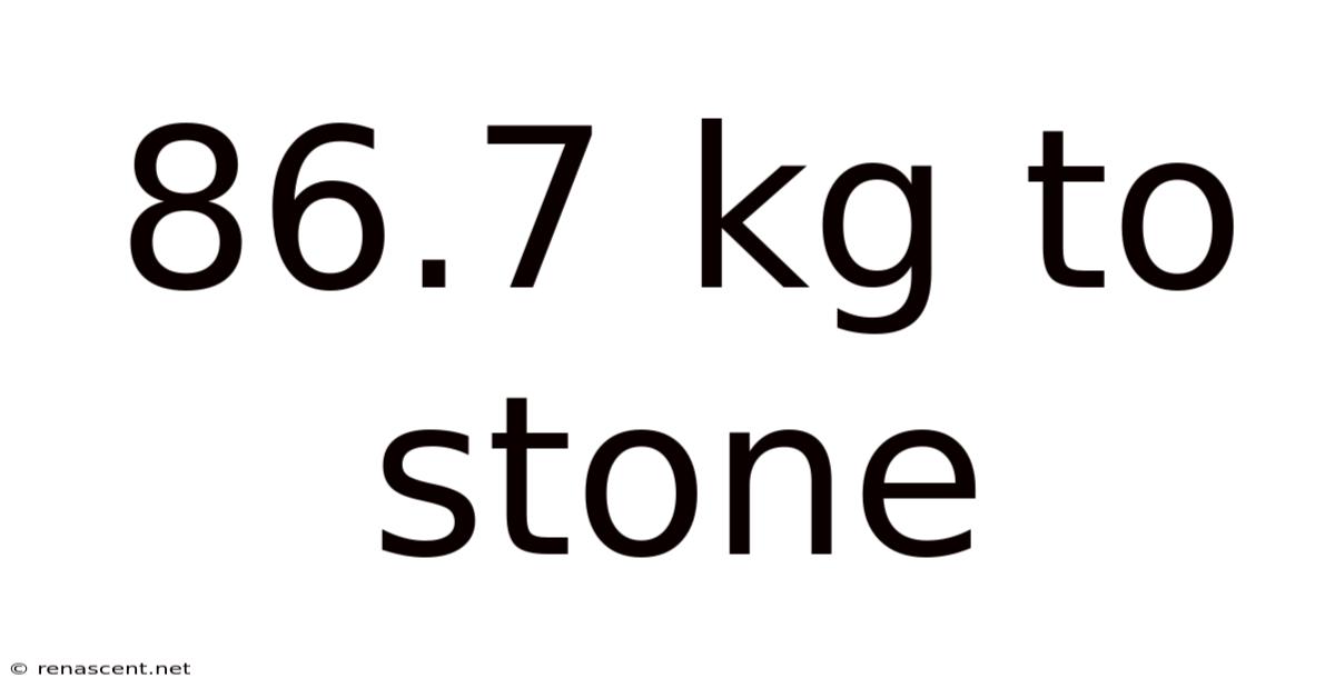 86.7 Kg To Stone